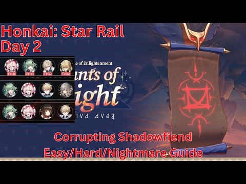 Remnants of Twilight Day 2 Corrupting Shadowfiend Easy/Hard/Nightmare Guide【Honkai Star Rail 3.8】