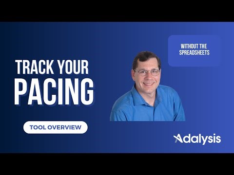 Track your pacing without spreadsheets — Adalysis