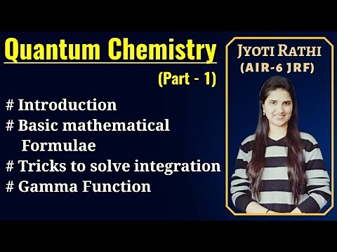 Quantum Chemistry Basics|Gamma Function|Integration|Basic introduction for CSIR-NET GATE and IIT-JAM