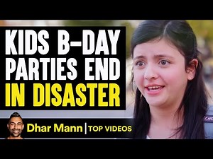 Kids B-DAY PARTIES End In DISASTER, What Happens Is Shocking | Dhar Mann