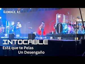 Intocable - Estás que te Pelas / Un Desengaño 4K