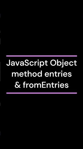 JavaScript Object Method entries & fromEntreis #coding #javascript #js