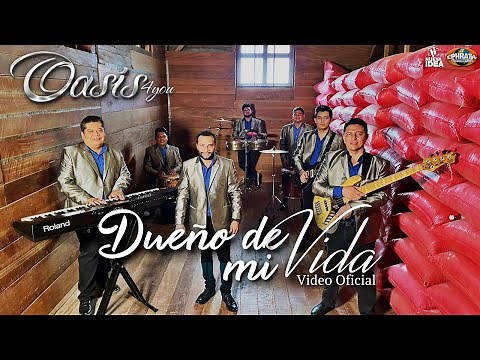 Oasis 4you | Dueño de mi Vida (Video Oficial)