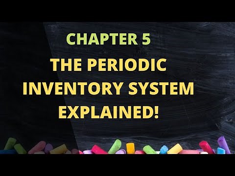 Chapter 5 - The Periodic Inventory System EXPLAINED!