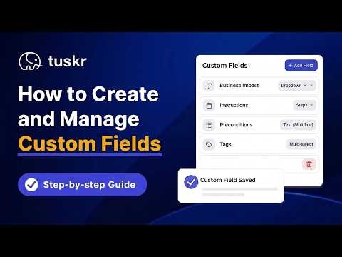 How to Create and Manage Custom Fields in Tuskr?