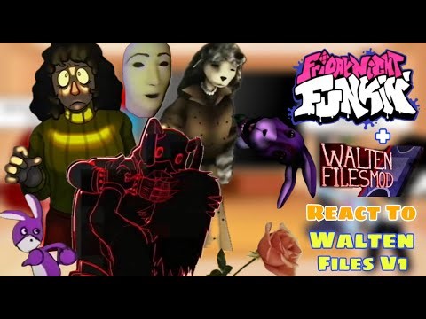 Fnf React To The Walten Files V1 || VS Bon || Analog Horror (Part 1)