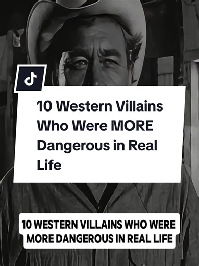 10 Real-Life Dangerous Western Villains