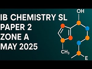 IB Chemistry SL May 2025 Paper 2 (Zone A) – Solved | Missing Final 9 Marks