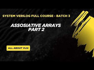 SystemVerilog Associative Array Part 2 | 3D Associative Arrays (Packed + Dynamic + Associative)