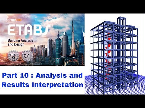ETABS Tutorial Part 10 : Analysis & Results Interpretation