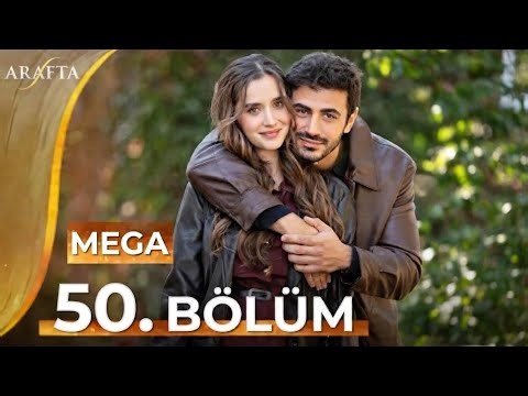 Arafta Episode 50 | Mega Episode | Full Episode | Turkish Drama | English Subtitles