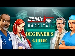 OPERATE NOW HOSPITAL - A Complete Beginner's Guide