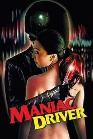 Maniac Driver (2021) - AZ Movies