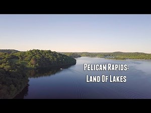 Pelican Rapids: Land Of Lakes