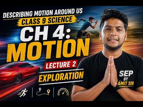 Describing Motion Around Us Class 9 Science Chapter 4 | Lecture 1 | Amit Sir SEP