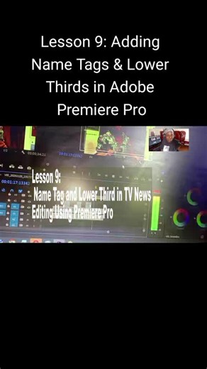 Lesson 9: Adding Name Tags & Lower Thirds in Adobe Premiere Pro #premierepro #news#newseditor #medialearning #news #contentonly #