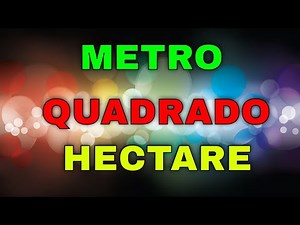 METRO QUADRADO PARA HECTARE COMO CONVERTER | Eng. CarlosRods