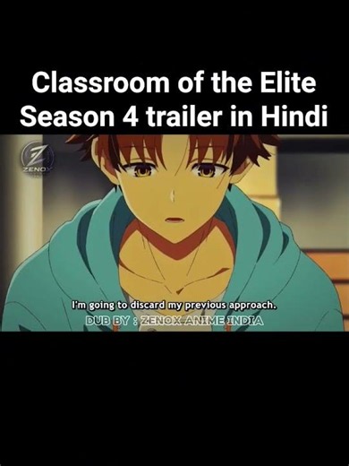 Classroom Of The Elite Season 4 Hindi Dub 🔥 | #shorts | trailer 👁️ | Zenox Anime India | #anime