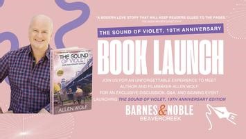 Book Launch with Allen Wolf, Author & Filmmaker of The Sound of Violet