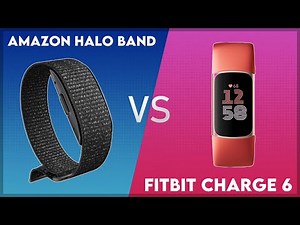 Amazon Halo Band vs Fitbit Charge 6 Comparison