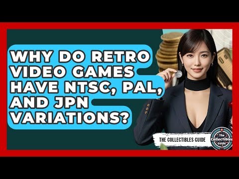 Why Do Retro Video Games Have NTSC, PAL, And JPN Variations? - The Collectibles Guide