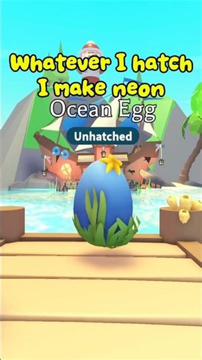 Whatever I hatch I make neon Ocean Egg Edition #adoptme #roblox #adoptmeroblox #adoptmeeggs