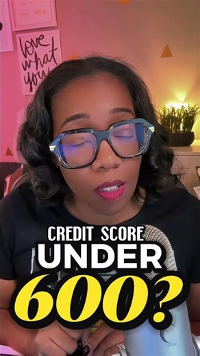 Credit Score Under 600? #CreditEducation #FinancialLiteracy #CreditBasics