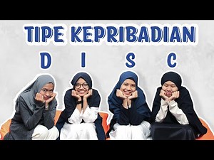 DIANTARA TIPE KEPRIBADIAN DISC - KAMU TERMASUK TIPE YANG MANA NIH??? 😀