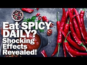 Eat Spicy Daily? Shocking Effects Revealed!