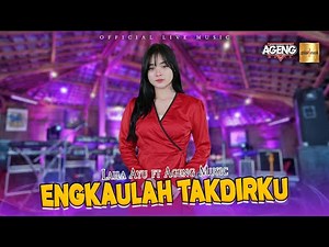 Laila Ayu ft Ageng Music - Engkaulah Takdirku (Official Live Music)