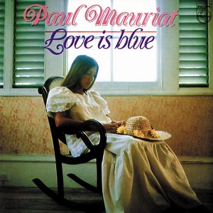 "Love is Blue" by Paul Mauriat - Song Meanings and Facts