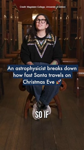 The University of Oxford on Instagram: "'This man is accelerating to about 6 million miles per hour' 🧑‍🎄🎁 Dr George Dransfield (@astro_drans), Fellow by Examination at @MagdalenOxford, reveals how fast Santa would need to travel to deliver all those presents in one night. 🎬 | Magdalen College #OxfordUniversity #Astrophysicist #Physics #FatherChristmas #Christmas2025 #EverydayScience #ScienceExplained #ChristmasEve"