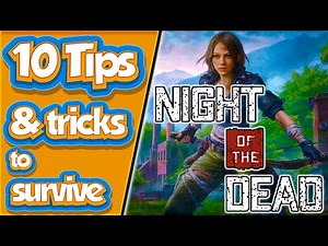 10 Tips and Tricks | Night of the Dead | Beginner's Survival Guide | New Zombie Survival Game 2020