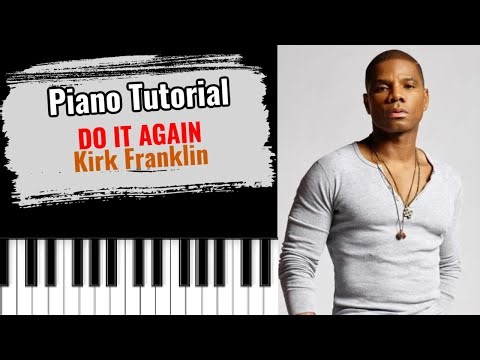 🎹DO IT AGAIN by Kirk Franklin (easy piano tutorial lesson free)