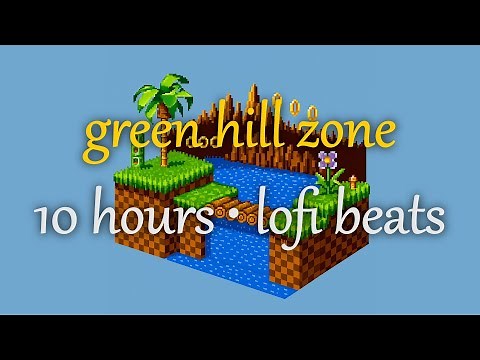 Lofi Sonic 1 Remix | Green Hill Zone Extended (10 hours)