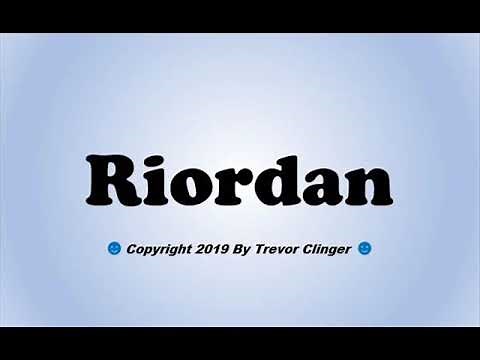 How To Pronounce Riordan