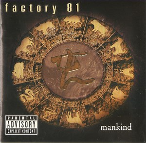 Factory 81 - Mankind