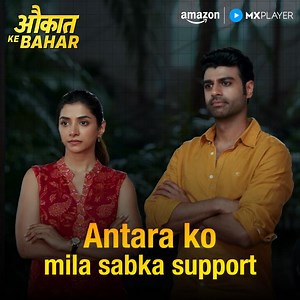 107K views · 6.5K reactions | Antara jeetne waali hai campus election  dekhiye #AukaatKeBahar for FREE on Amazon MX Player! #AukaatKeBaharOnAmazonMXPlayer #AmazonMXPlayer #StreamingNow | Amazon MX Player | Facebook