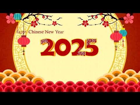Happy Chinese New Year 2025 - Video 7 (Year of Snake)