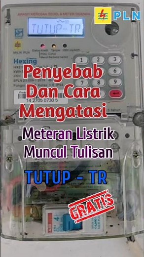 Causes and how to overcome the Electric Meter displaying the message CLOSE TR #kwhmeter #plnmobile