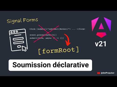 [Angular v21] 6- Signal Forms – Directive formRoot : soumission déclarative