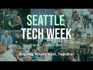 Seattle Tech Week 2025: Building What’s Next, Together