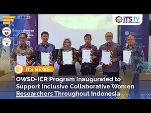 Supporting Inclusive Collaborative Research, ITS Hosts The Symposium of OWSD-ICR Program