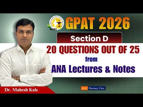 GPAT 2026 Section D Analysis | 20 out of 25 Questions from ANA Lectures and Notes