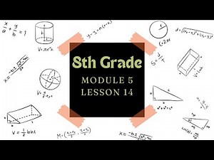 8th Grade Module 5 Lesson 14 (Eureka Math Squared)