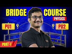 Bridge Course For 1st PUC (P1) - Physics | 2nd PUC Physics Bridge Course 🚀 | Sankalp 2026