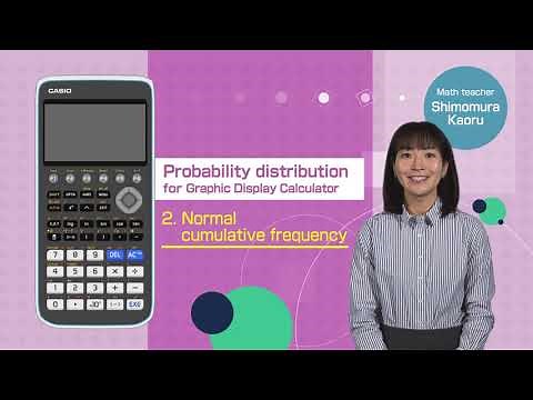 Probability distribution (Normal cumulative frequency) by using CASIO Graphic Calculator fx-CG50.