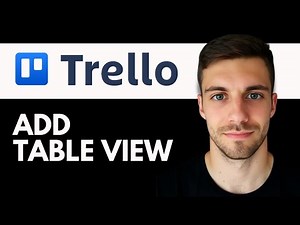 How to Add Table View in Trello 2026 (Step-by-Step)