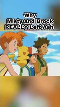Why Misty and Brock REALLY Left Ash #pokemon
