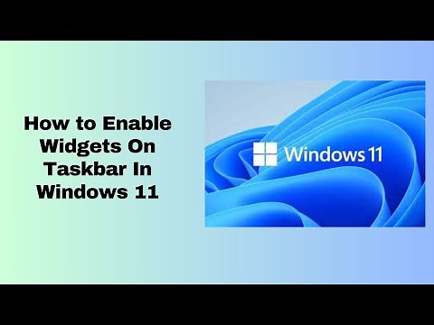 How to Enable Widgets On Taskbar In Windows 11